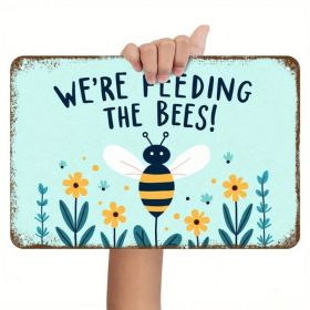 CIFbuy Vintage Bee Garden Sign We're Feeding The Bees, Bees, 8x12 Metal Wall Yard Decor（ikWe're, ikWe're, Theme Self-pickup Logiopics） (Option: 58908516)